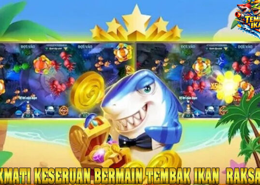 Situs Game Tembak Ikan dan Trik Tembak Bos Naga: Strategi Efektif untuk Pemain 2026