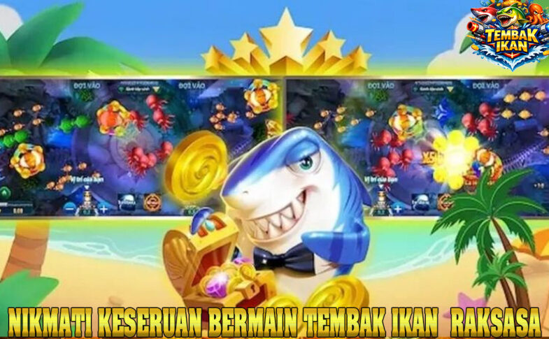 Situs Game Tembak Ikan dan Trik Tembak Bos Naga: Strategi Efektif untuk Pemain 2026