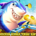 Tembak Ikan di Android 2026: Game Terbaik yang Wajib Dicoba, Sensasi Seru & Fitur Kekinian