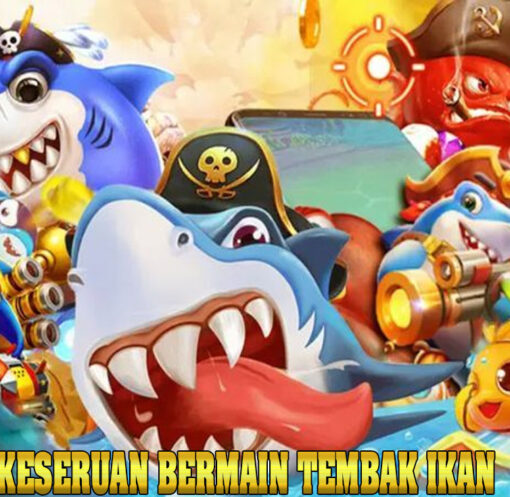 Arena Game Tembak Ikan Paling Seru yang Wajib Dimainkan di Tahun 2026