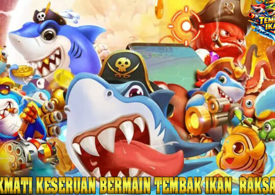 Arena Game Tembak Ikan Paling Seru yang Wajib Dimainkan di Tahun 2026