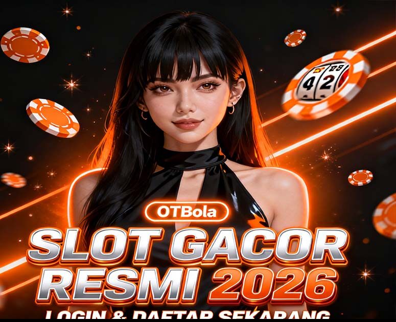 OTBola Slot Online Terpercaya Bonus Deposit Besar